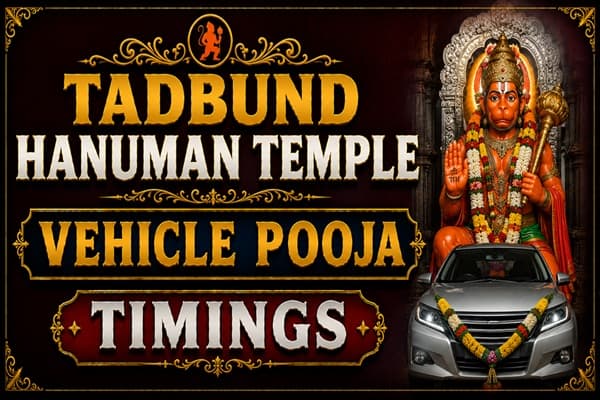 Tadbund Hanuman Temple Vehicle Pooja Timings